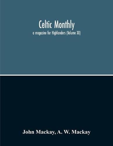 Cover image for Celtic Monthly: A Magazine For Highlanders (Volume Xx)