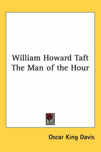 Cover image for William Howard Taft the Man of the Hour