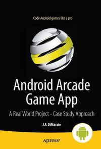 Cover image for Android Arcade Game App: A Real World Project - Case Study Approach