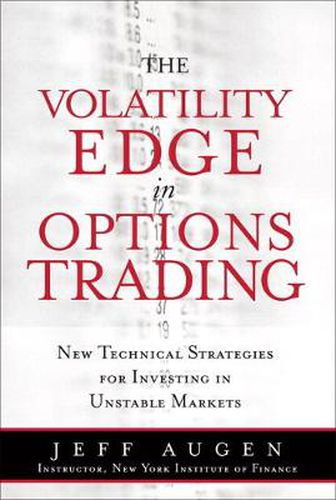 Cover image for Volatility Edge in Options Trading, The: New Technical Strategies for Investing in Unstable Markets