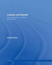 Cover image for Literacy and Gender: Researching Texts, Contexts and Readers