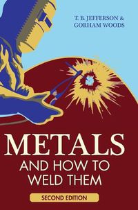 Cover image for Metals And How To Weld Them