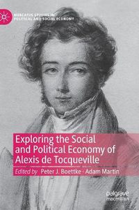 Cover image for Exploring the Social and Political Economy of Alexis de Tocqueville