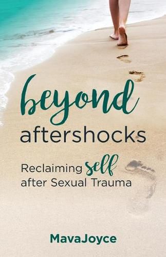 Cover image for Beyond Aftershocks: Reclaiming Self after Sexual Trauma