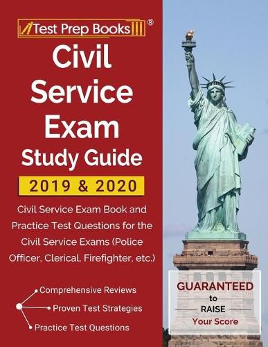 Cover image for Civil Service Exam Study Guide 2019 & 2020: Civil Service Exam Book and Practice Test Questions for the Civil Service Exams (Police Officer, Clerical, Firefighter, etc.)