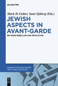 Cover image for Jewish Aspects in Avant-Garde: Between Rebellion and Revelation