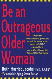 Cover image for Be an Outrageous Older Woman