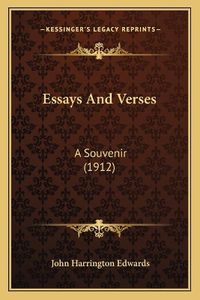 Cover image for Essays and Verses: A Souvenir (1912)