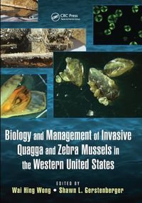 Cover image for Biology and Management of Invasive Quagga and Zebra Mussels in the Western United States