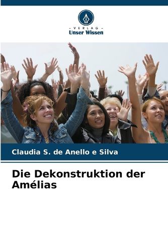 Cover image for Die Dekonstruktion der Amelias