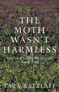 Cover image for The Moth Wasn't Harmless
