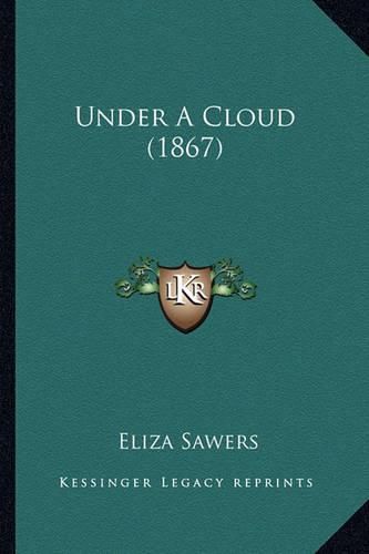 Cover image for Under a Cloud (1867)