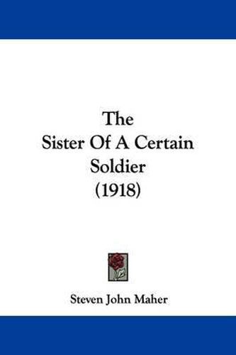 Cover image for The Sister of a Certain Soldier (1918)