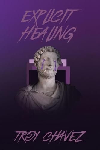 Cover image for Explicit Healing: Poetry & Screenplay