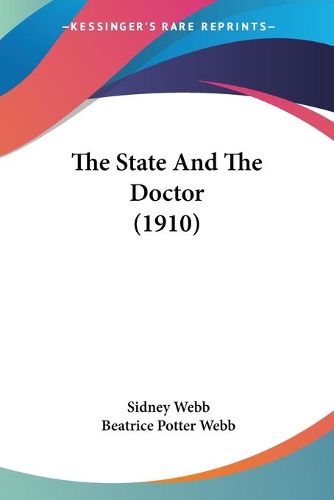 Cover image for The State and the Doctor (1910)