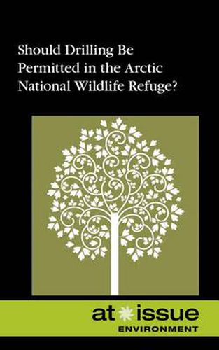 Cover image for Should Drilling Be Permitted in the Arctic National Wildlife Refuge?