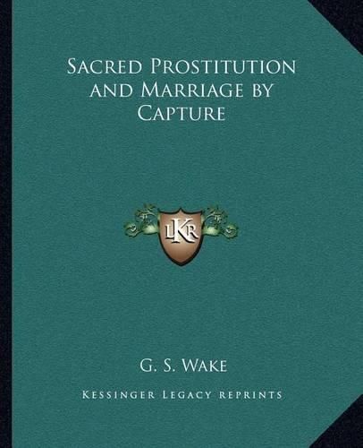 Cover image for Sacred Prostitution and Marriage by Capture