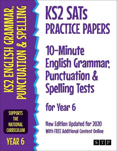 Cover image for KS2 SATs Practice Papers 10-Minute English Grammar, Punctuation and Spelling Tests for Year 6: New Edition Updated for 2020 with Free Additional Content Online