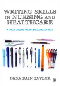 Cover image for Writing Skills in Nursing and Healthcare: A Guide to Completing Successful Dissertations and Theses