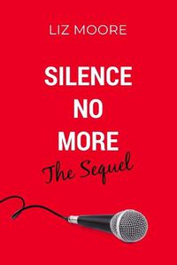 Cover image for Silence No More The Sequel