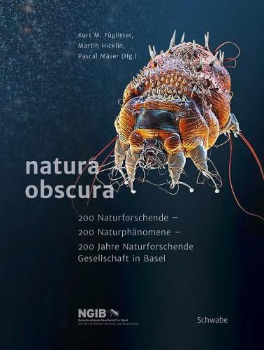 Cover image for Natura Obscura: 200 Naturforschende - 200 Naturphanomene - 200 Jahre Naturforschende Gesellschaft in Basel