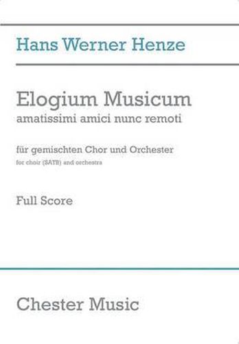 Elogium Musicum: Amatissimi Amici Nunc Remoti (2008), Fur Gemischten Chor Und Orchester for Choir (SATB) and Orchestra