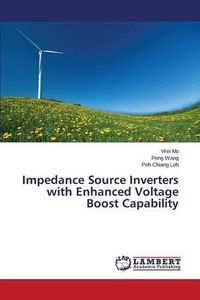 Cover image for Impedance Source Inverters with Enhanced Voltage Boost Capability