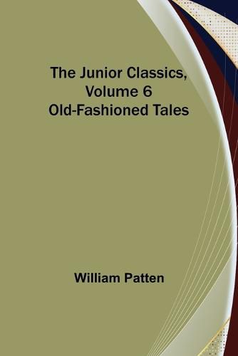 The Junior Classics, Volume 6