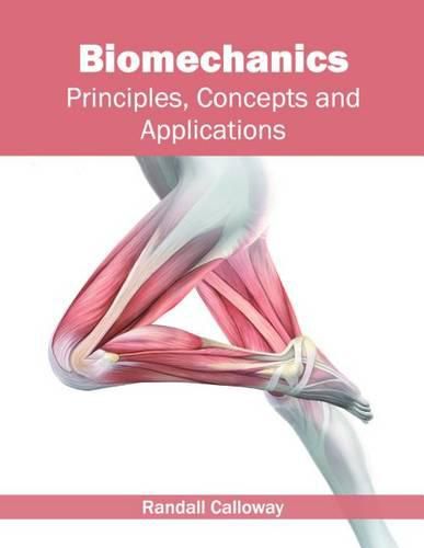 Cover image for Biomechanics: Principles, Concepts and Applications