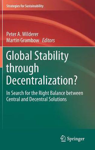 Cover image for Global Stability through Decentralization?: In Search for the Right Balance between Central and Decentral Solutions