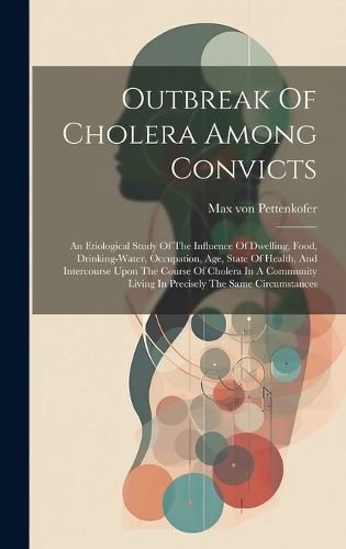 Cover image for Outbreak Of Cholera Among Convicts