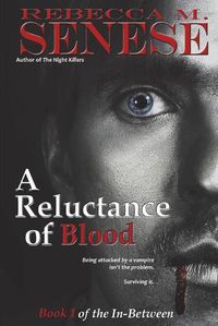 Cover image for A Reluctance of Blood: Book 1 of the In-Between