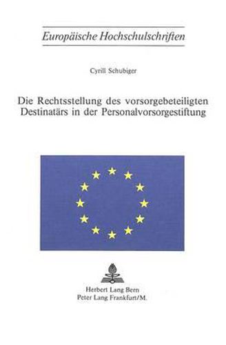 Cover image for Die Rechtsstellung Des Vorsorgebeteiligten Destinataers in Der Personalvorsorgestiftung