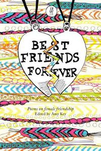 Cover image for Best Friends Forever: Poems About Female Friendship