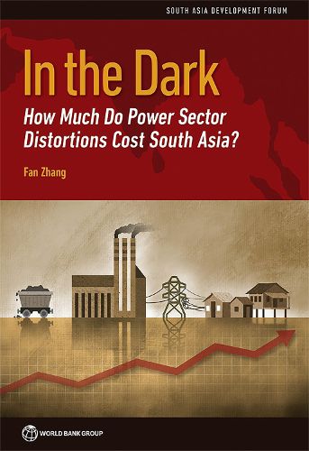Cover image for In the dark: how much do power sector distortions cost South Asia?