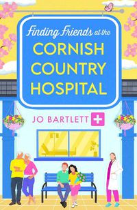 Cover image for Finding Friends at the Cornish Country Hospital