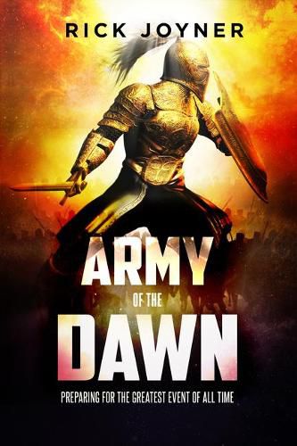 Cover image for Army of the Dawn: Preparing for the Greatest Event of All Time