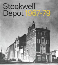 Cover image for Stockwell Depot: 1967-79