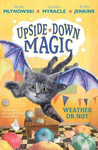 Cover image for Weather or Not (Upside-Down Magic #5): Volume 5
