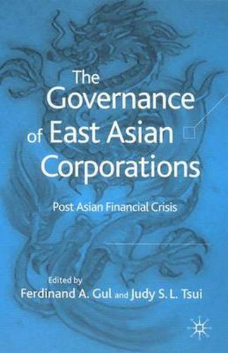 Cover image for The Governance of East Asian Corporations: Post Asian Financial Crisis