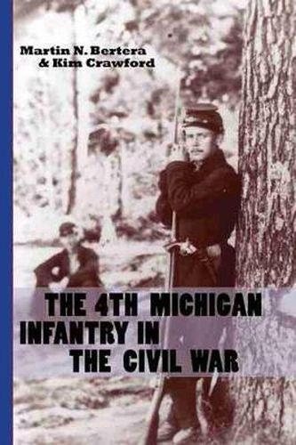 Cover image for The 4th Michigan Infantry in the Civil War