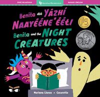 Cover image for Benita and the Night Creatures (Bilingual Navajo & English)