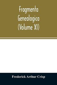 Cover image for Fragmenta genealogica (Volume XI)