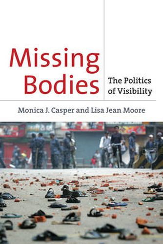 Missing Bodies: The Politics of Visibility