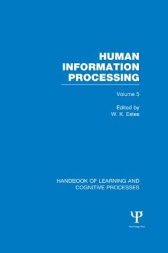 Cover image for Handbook of Learning and Cognitive Processes (Volume 5): Human Information Processing