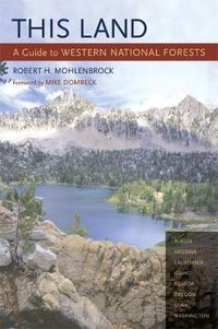 Cover image for This Land: A Guide to Western National Forests