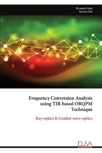 Cover image for Frequency Conversion Analysis using TIR-based ORQPM Technique
