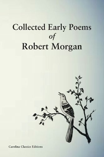 Cover image for Collected Early Poems of Robert Morgan