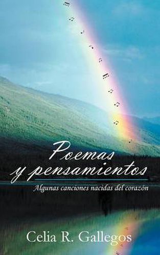 Cover image for Poemas y Pensamientos: Algunas Canciones Nacidas del Corazon