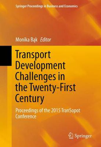 Cover image for Transport Development Challenges in the Twenty-First Century: Proceedings of the 2015 TranSopot Conference